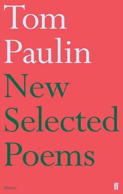 New Selected Poems of Tom Paulin book