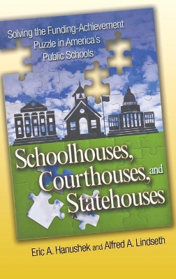 Schoolhouses, Courthouses, and Statehouses by Eric A. Hanushek