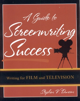 Guide to Screenwriting Success book