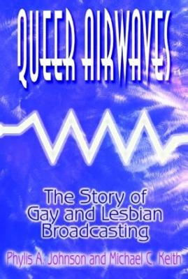 Queer Airwaves: The Story of Gay and Lesbian Broadcasting book