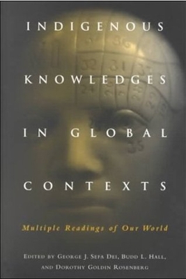 Indigenous Knowledges in Global Contexts by George J. Sefa Dei