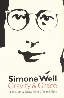 Gravity and Grace by Simone Weil