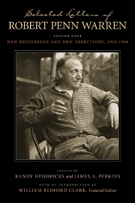 Selected Letters of Robert Penn Warren: New Beginnings and New Directions, 1953-1968 by Robert Penn Warren