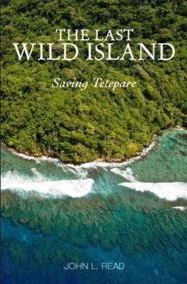 The Last Wild Island: Saving Tetepare book