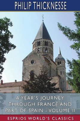 A Year's Journey Through France and Part of Spain - Volume II (Esprios Classics) book