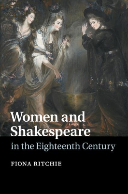 Women and Shakespeare in the Eighteenth Century book