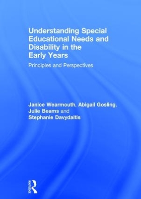Understanding Special Educational Needs and Disability in the Early Years by Janice Wearmouth