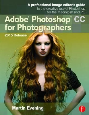 Adobe Photoshop CC for Photographers by Martin Evening