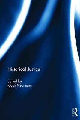 Historical Justice by Klaus Neumann