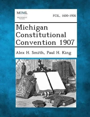 Michigan Constitutional Convention 1907 book