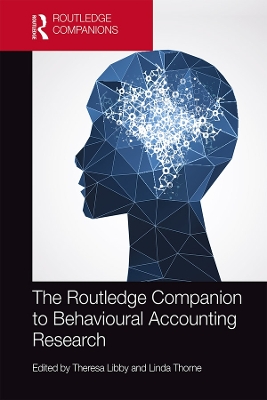 The Routledge Companion to Behavioural Accounting Research by Theresa Libby
