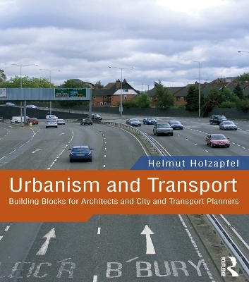 Urbanism and Transport: Building Blocks for Architects and City and Transport Planners book
