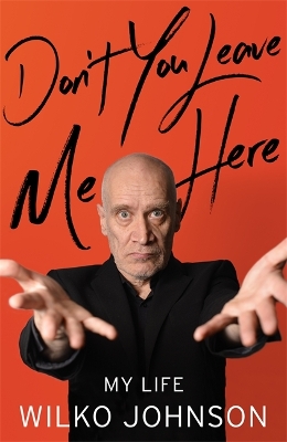 Don't You Leave Me Here by Wilko Johnson