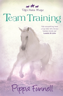 Tilly's Horse, Magic: Team Training by Pippa Funnell