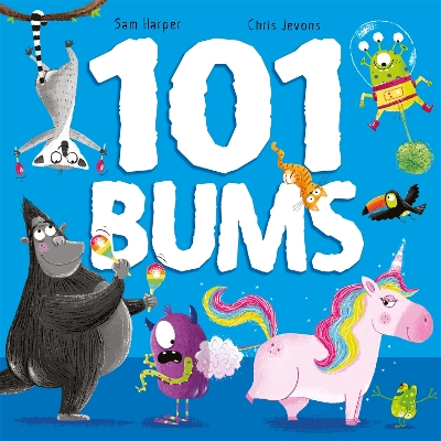 101 Bums: The hilarious bestselling, award-winning rhyming romp book