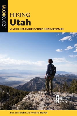 Hiking Utah: A Guide to Utah's Greatest Hiking Adventures book