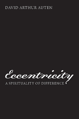 Eccentricity by David Arthur Auten