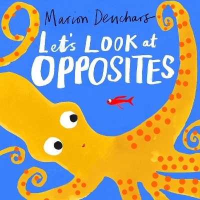 Let's Look at... Opposites: Board Book by Marion Deuchars