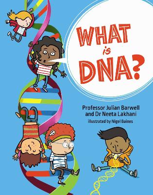 What is DNA? by Professor Julian Barwell