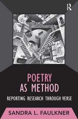 Poetry as Method by Sandra L Faulkner