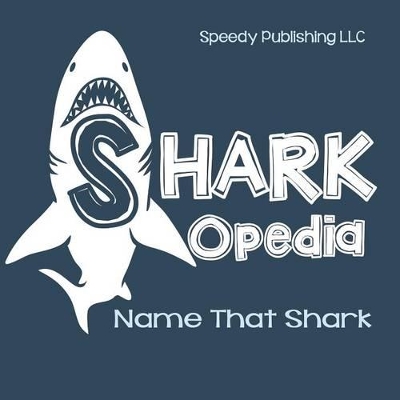 Shark-Opedia Name That Shark book
