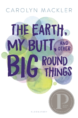 The The Earth, My Butt, and Other Big Round Things by Carolyn Mackler