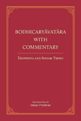 The Bodhicaryavatara With Commentary by Santideva