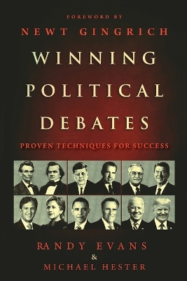 Winning Political Debates: Proven Techniques for Success by Randy Evans
