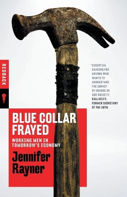 Blue Collar Frayed: Working Men in Tomorrow's Economy book