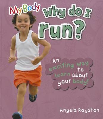Why Do I Run? by Angela Royston