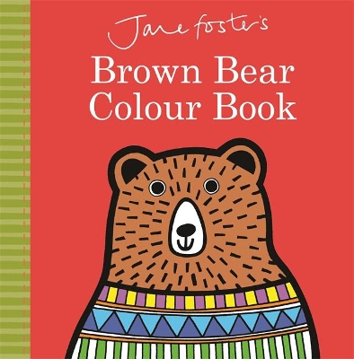 Jane Foster's Brown Bear Colour Book book