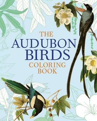 The Audubon Birds Coloring Book book