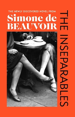 The Inseparables: The newly discovered novel from Simone de Beauvoir book