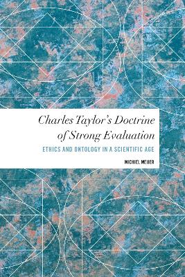 Charles Taylor's Doctrine of Strong Evaluation book