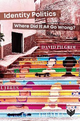 Identity Politics: Where Did It All Go Wrong? book