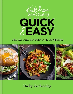 Kitchen Sanctuary Quick & Easy: Delicious 30-Minute Dinners book