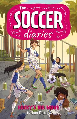 The Soccer Diaries Book 2: Rocky's Big Move book