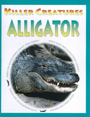 KILLER CREATURES ALLIGATOR book