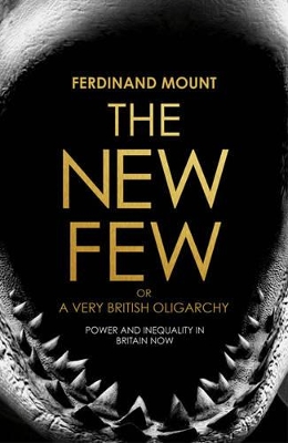 New Few by Ferdinand Mount