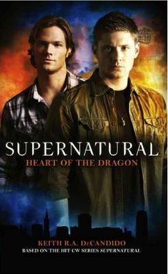 Supernatural: Heart of the Dragon by Tim Waggoner