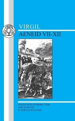 The Virgil: Aeneid VII-XII by Dr R. Deryck Williams