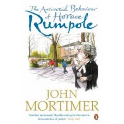Anti-social Behaviour of Horace Rumpole (large Print) by John Mortimer