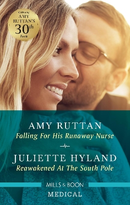 Falling for His Runaway Nurse/Reawakened at the South Pole book