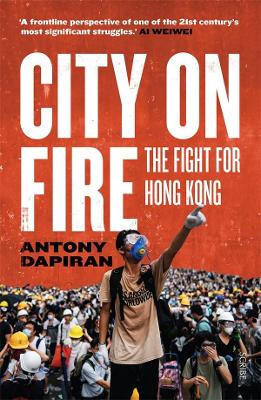 City on Fire: The fight for Hong Kong book