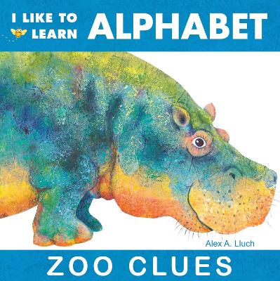 I Like To Learn Alphabet: Zoo Clues book