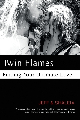 Twin Flames: Finding Your Ultimate Lover book