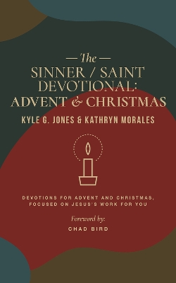 The Sinner / Saint Devotional: Advent and Christmas book