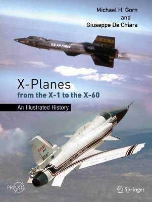 X-Planes from the X-1 to the X-60: An Illustrated History book