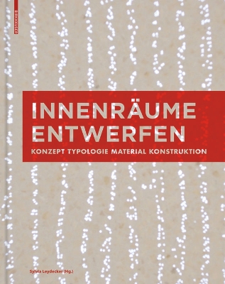 Innenräume entwerfen: Konzept, Typologie, Material, Konstruktion book