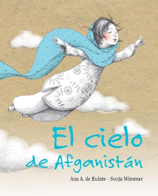 The El cielo de Afganistán (The Sky of Afghanistan) by Ana Eulate